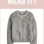 I Love It, But Will I Wear It Grey Cashmere Sweatshirt